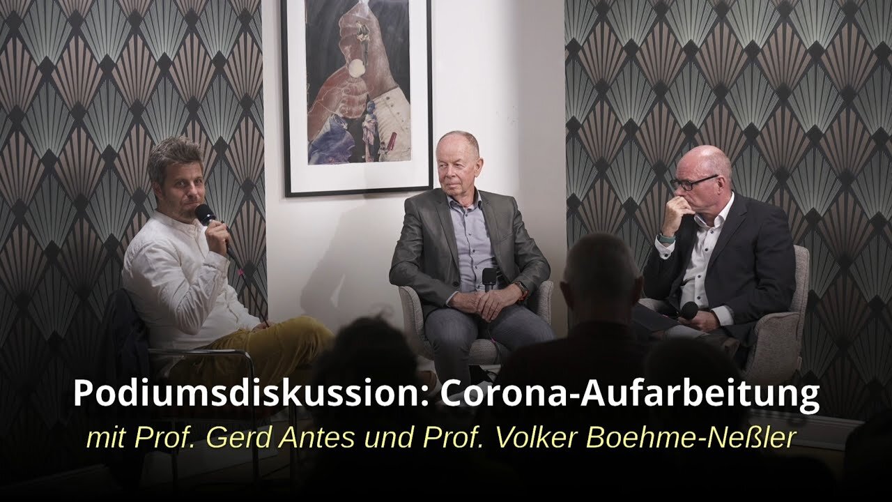 " PODIUMSDISKUSSION : CORONA-AUFARBEITUNG ?! " - B. Barucker, Prof. G. Antes, Prof. V. Boehme-Neßler