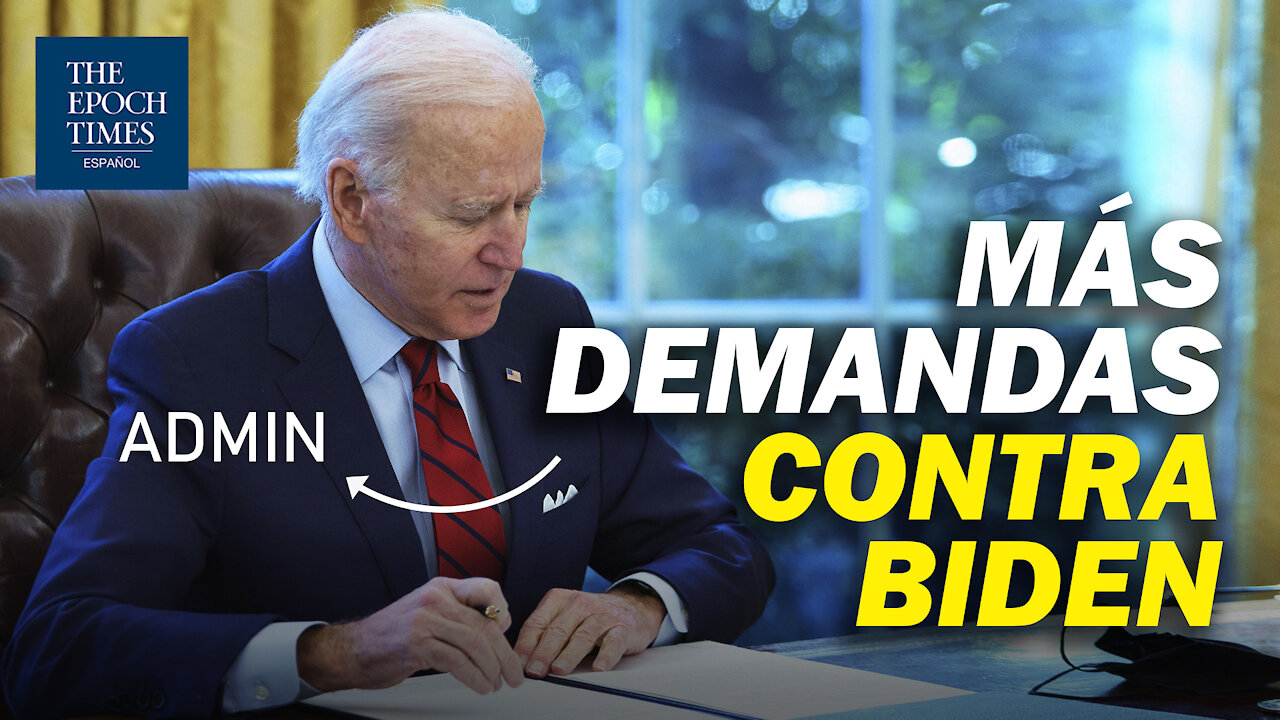 + Demandas contra la administración Biden; Pompeo pide a Biden admitir que el PCCh propagó el virus