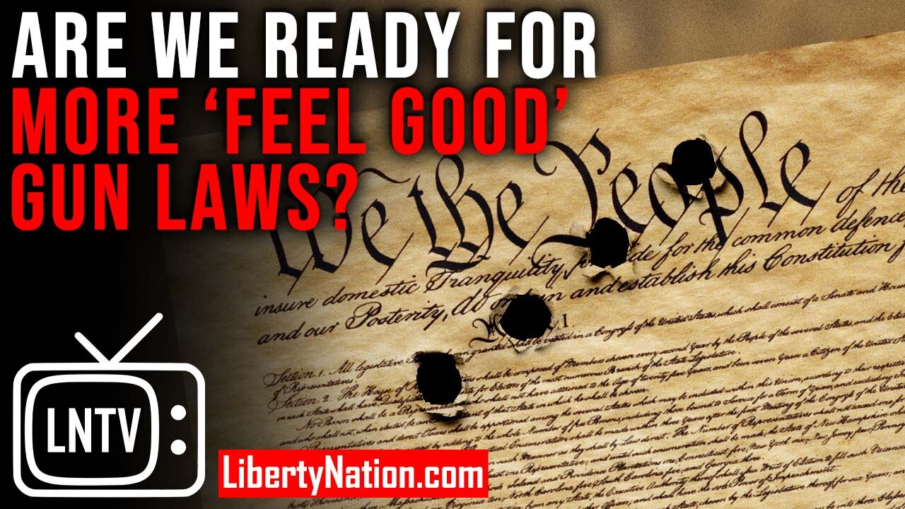 Are We Ready For More ‘Feel Good’ Gun Laws? – LNTV – WATCH NOW!
