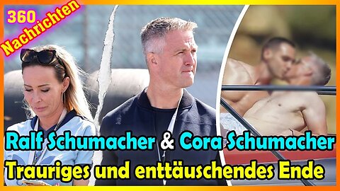 Ralf Schumacher und Cora Schumacher: Trauriges und enttäuschendes Ende