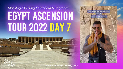 Star Magic Egypt Ascension Tour Day 7 - Activations & Upgrades