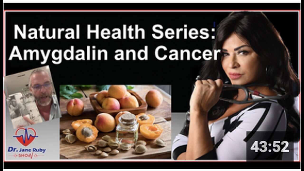 NATURAL HEALTH SERIES: APRICOT SEEDS, AMYGDALIN AND CANCER