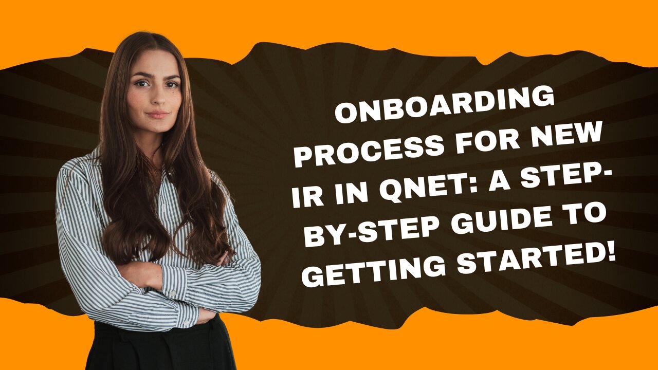 Onboarding Process for New IR in QNET: A Step-by-Step Guide to Getting Started!