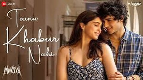 Ve Mahi Tenu Khabar Nahi || Hindi song New || Munjya Movie