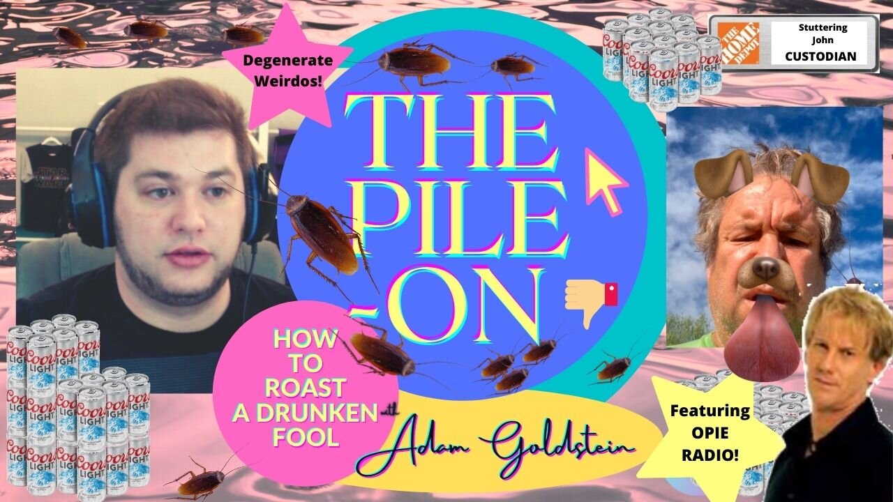 The Pile On - "How to Roast a Drunken Fool" (Ep. # 6)