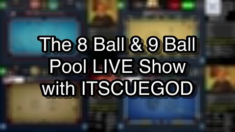 The 8 Ball & 9 Ball Pool LIVE Show with ITSCUEGOD