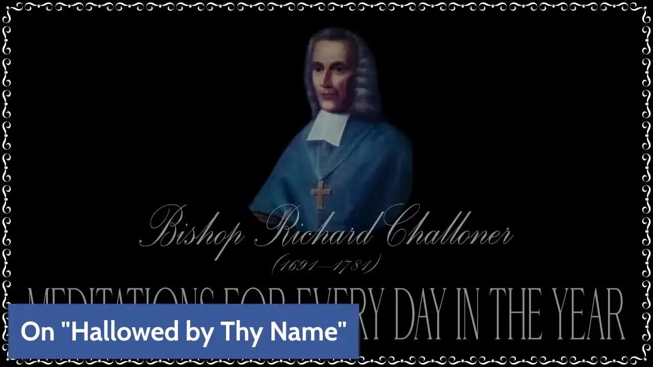 ✠Challoner Meditation: Monday of Easter III