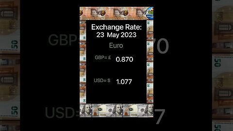 Exchange Rates Today GBP EUR USD 23 May 2023