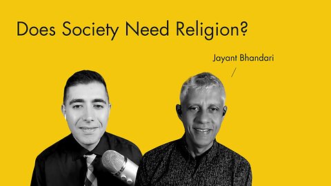 Jayant Bhandari | EP 51 | Does Society Need Religion?