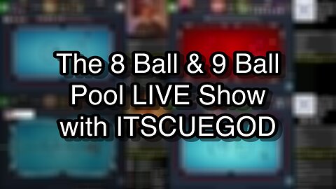 The 8 Ball & 9 Ball Pool LIVE Show with ITSCUEGOD
