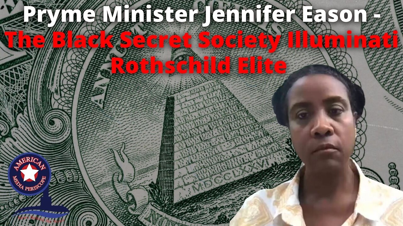 Pryme Minister Jennifer Eason - The Black Secret Society Illuminati Rothschild Elite