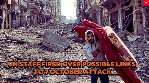 UN staff fired over possible links to 7 October attack