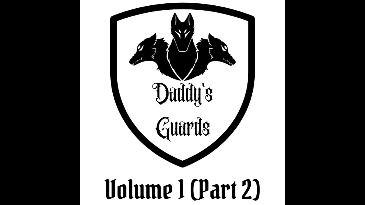 Daddy's Guards Vol. 1 (Part 2)