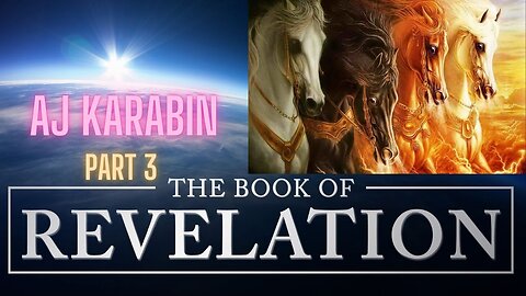 AJ Karabin - The Book of Revelation Part 3