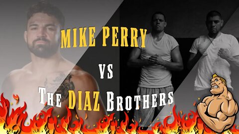 Mike Perry vs The Diaz Brothers (& Princess Perry). LETS GO!!