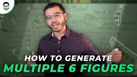 How To Generate Multiple 6 Figures