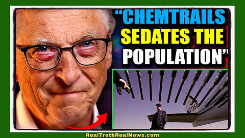 ✈️☣️ Bill Gates Is Fumigating Cities and the Planet With Mood Altering and Hazardous Chemicals in our Atmosphere