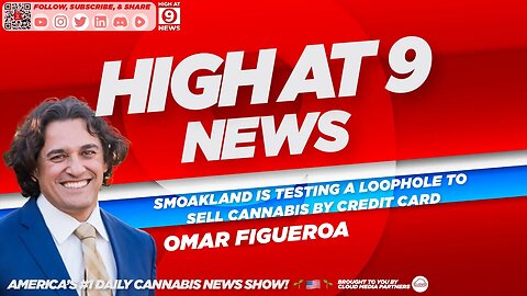 High At 9 News : Omar Figueroa - Smoakland is testing a loophole to sell cannabis by credit card