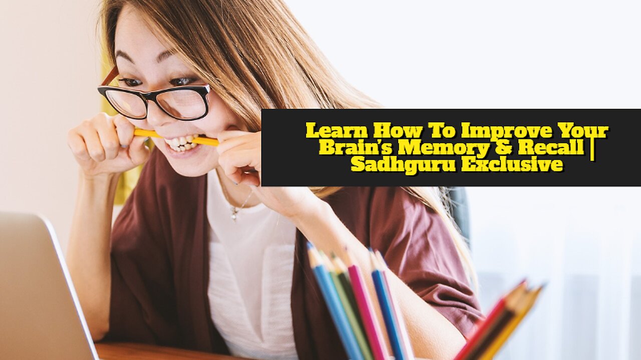 Learn How To Improve Your Brain’s Memory & Recall | Sadhguru Exclusive