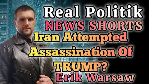 NEWS SHORTS: Iran Attempted Assassination Of Trump?