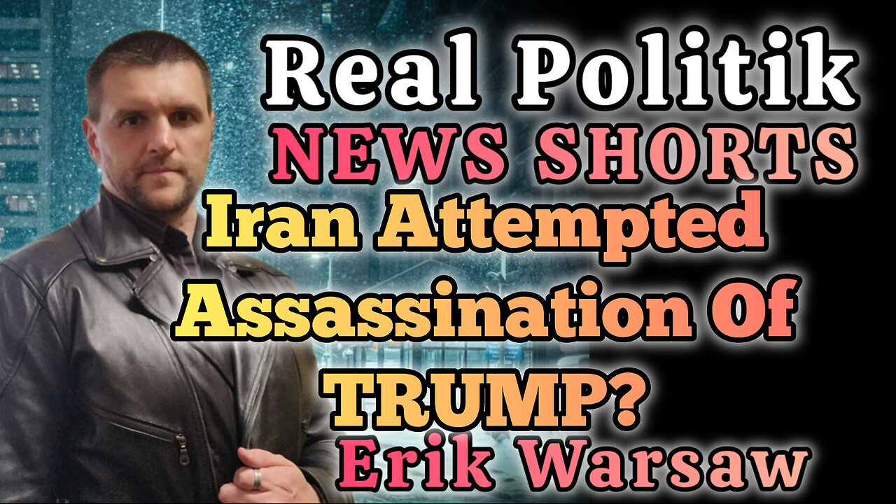NEWS SHORTS: Iran Attempted Assassination Of Trump?
