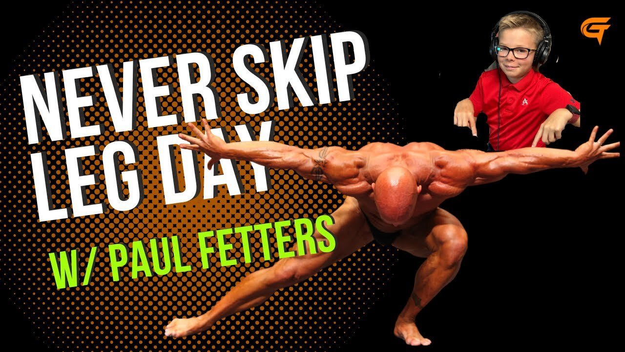 Ep.28 Never Skip Leg Day w/ Paul Fetters