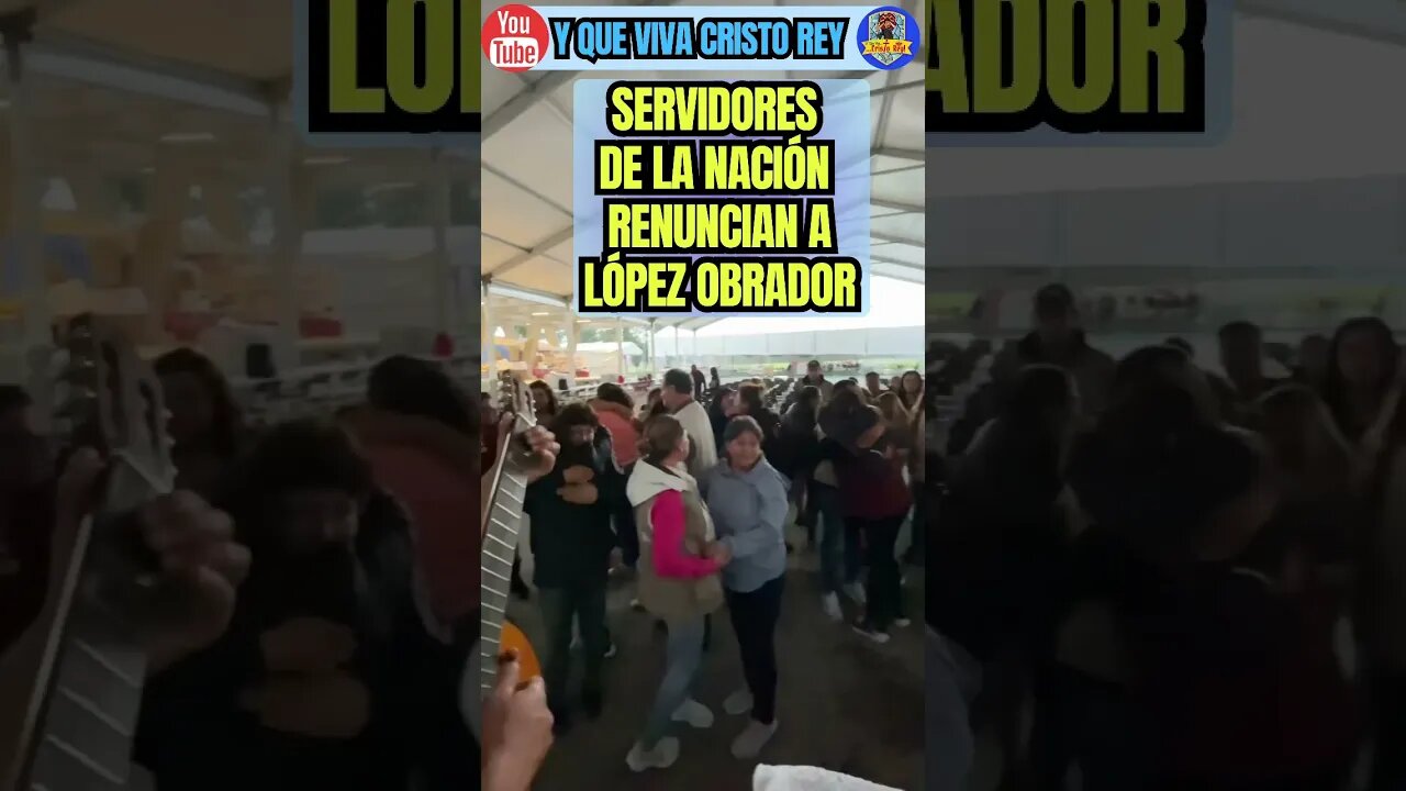 Servidores de la nación renuncian a López Obrador, al progresismo y al 4b#rt#. VIVA CRISTO REY