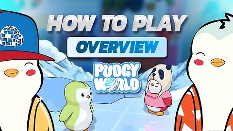 Pudgy Penguin World Game overview & Tutorial