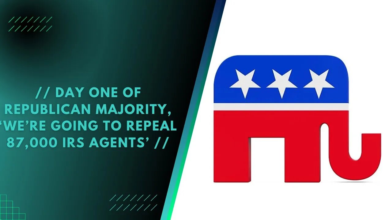 Day One of Republican Majority, ‘We’re Going to Repeal 87,000 IRS Agents’ | PRIME NATION