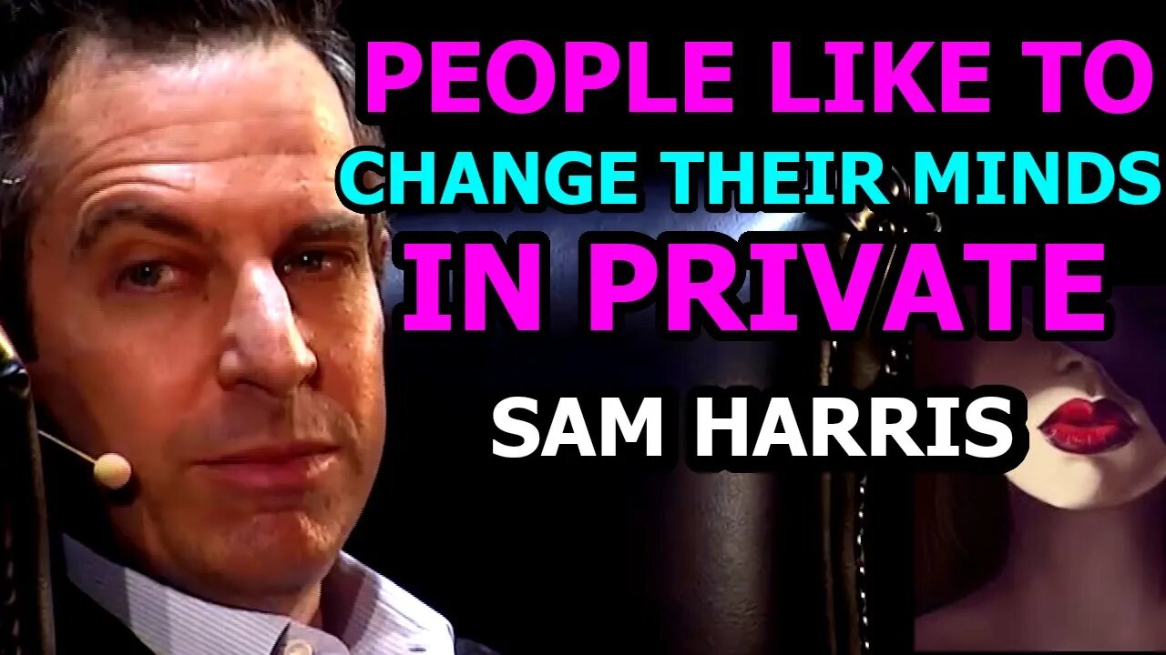 Do You Change Your Mind... In Private?... | Sam Harris, Richard Dawkins, Matt Dillahunty