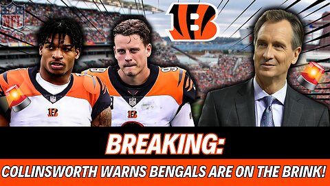🏈💥 BIG NEWS: COLLINSWORTH WARNS - BENGALS ON THE BRINK! 🚨🔥 WHO DEY NATION NEWS
