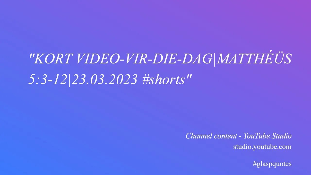 KORT VIDEO-VIR-DIE-DAG|MATTHÉÜS 5:3-12|23.03.2023 #shorts