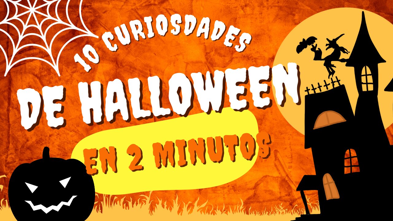 10 CURIOSIDADES DE HALLOWEN EN 2 MINUTOS