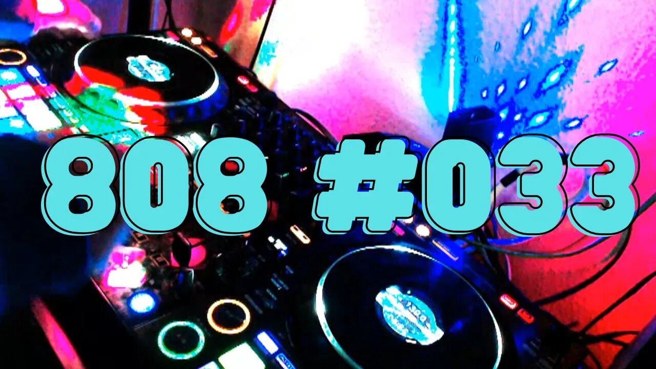 808- 4 DECKS IN THE MIX- HI-NRG Breaks, Bleeps and Bass - Part #033 Ft @Djondamike