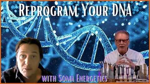 Healing DNA from Past Trauma with Soma Energetics