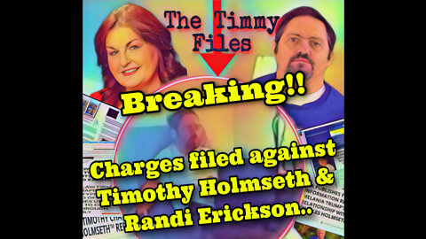 Breaking!! Charges filed against Timothy Holmseth & Randi Erickson..