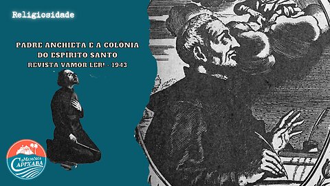 Padre Anchieta e a Colônia do Espírito Santo (Revista Vamor Ler! - 1943)