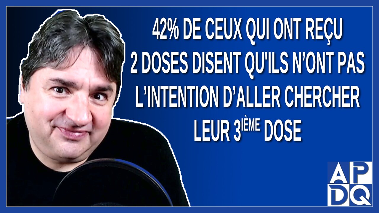 42% de ceux qui ont reçu 2 doses disent qu'ils n’iront pas chercher leur 3ieme dose
