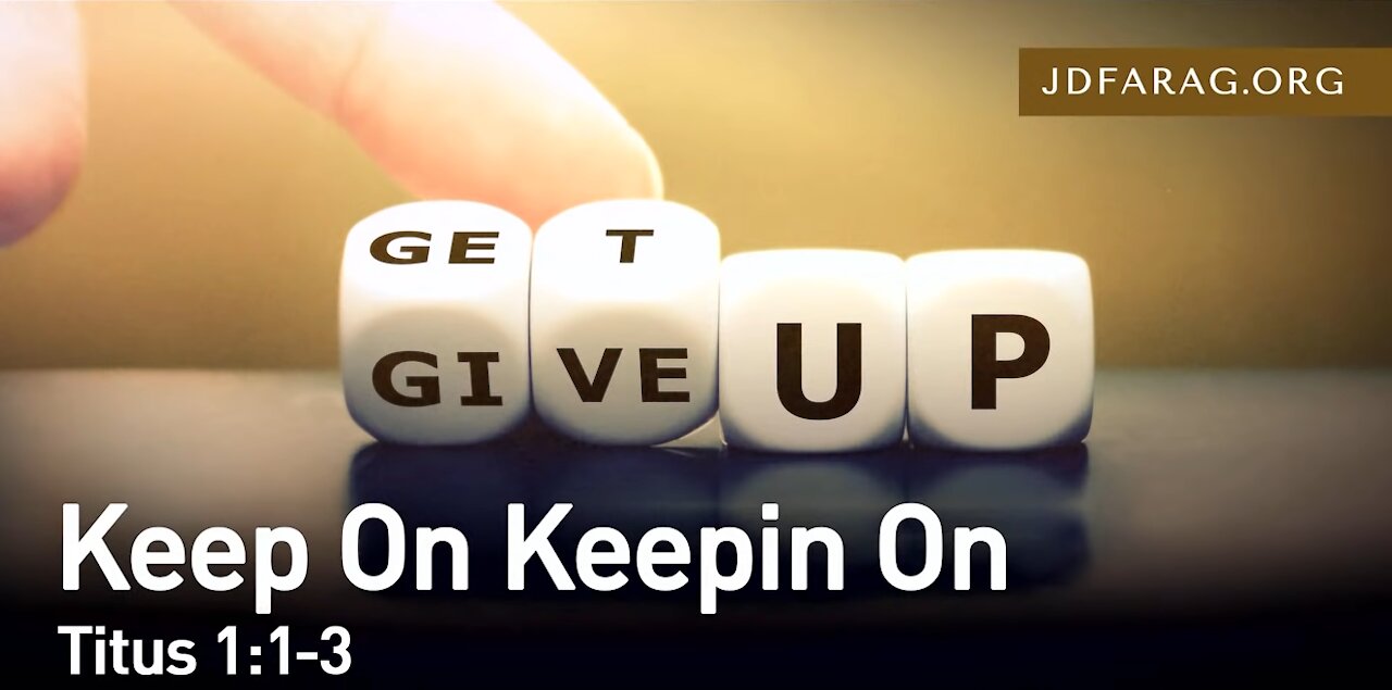 JD Farag "Keep On Keepin On", Titus 11-3 – [Dutch Subtitle generated] 21-2-2021