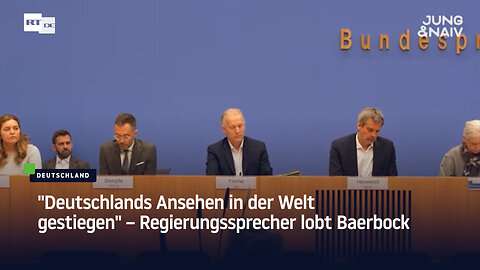 "Deutschlands Ansehen in der Welt gestiegen" – Regierungssprecher lobt Baerbock
