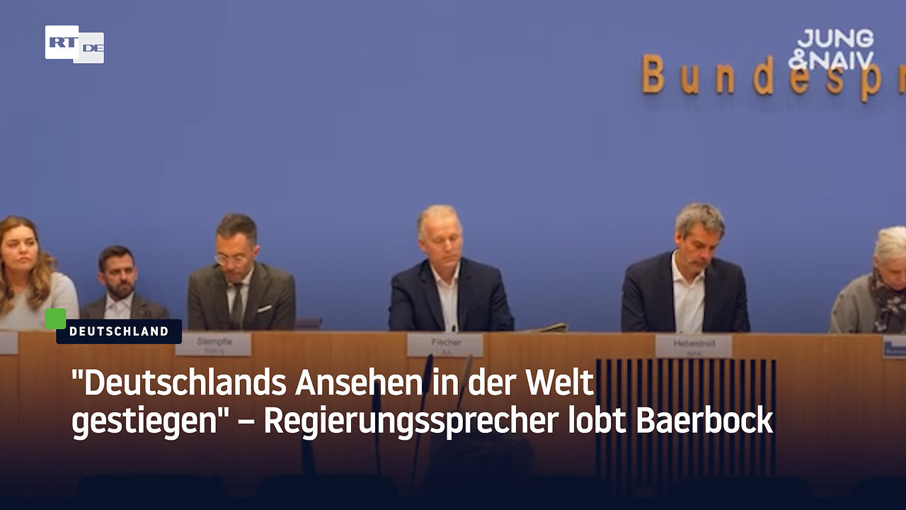 "Deutschlands Ansehen in der Welt gestiegen" – Regierungssprecher lobt Baerbock