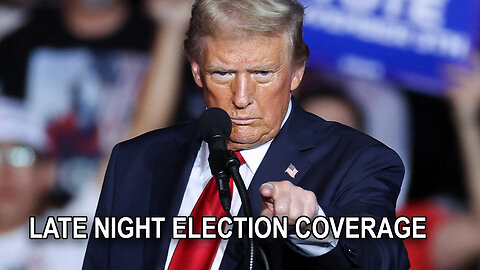 LIVE NOW - Late Night Election Coverage