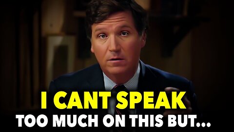 Tucker Carlson: "A Very POWERFUL MAN Doesn't Want Me To Talk About This..."