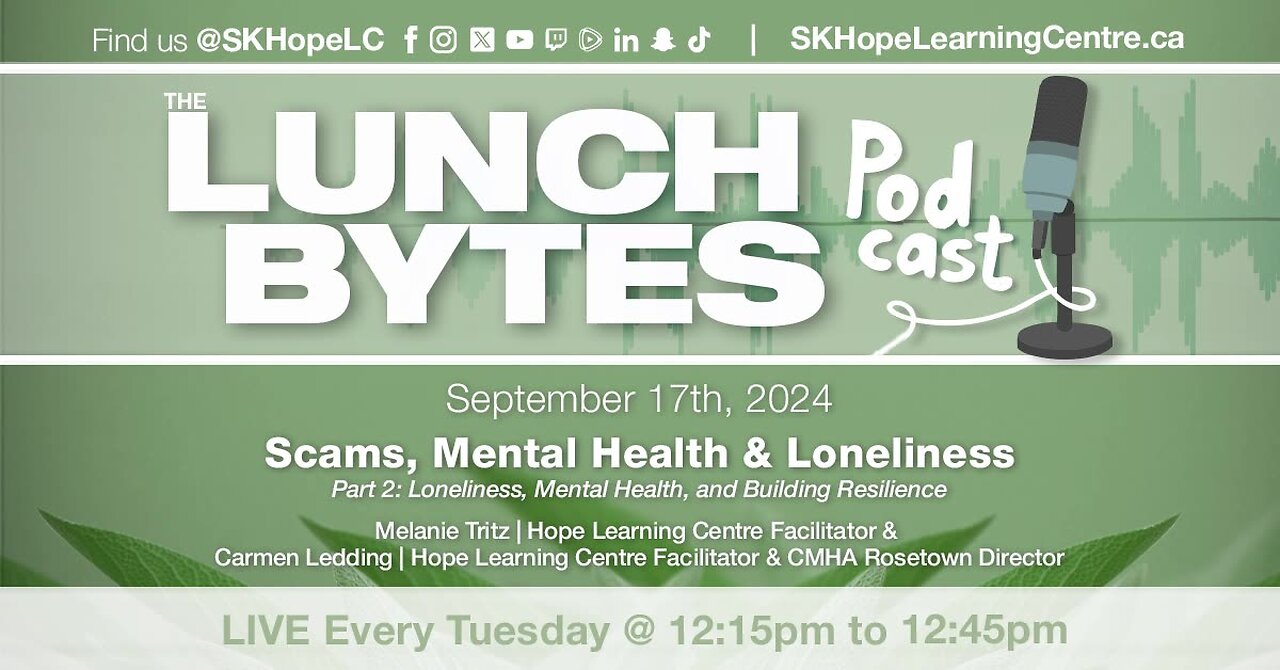 LB | Sept. 24/24 | Scams - Part 2 | Loneliness, Mental Health, & Building