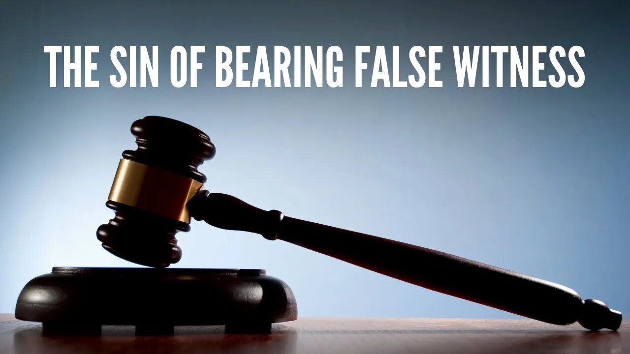 The Sin of Bearing False Witness