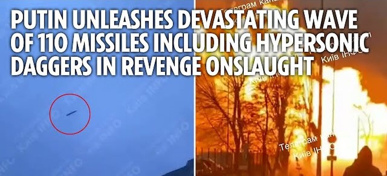 Putin unleashes devastating wave of 110 missiles including hypersonic Daggers in revenge onslaught