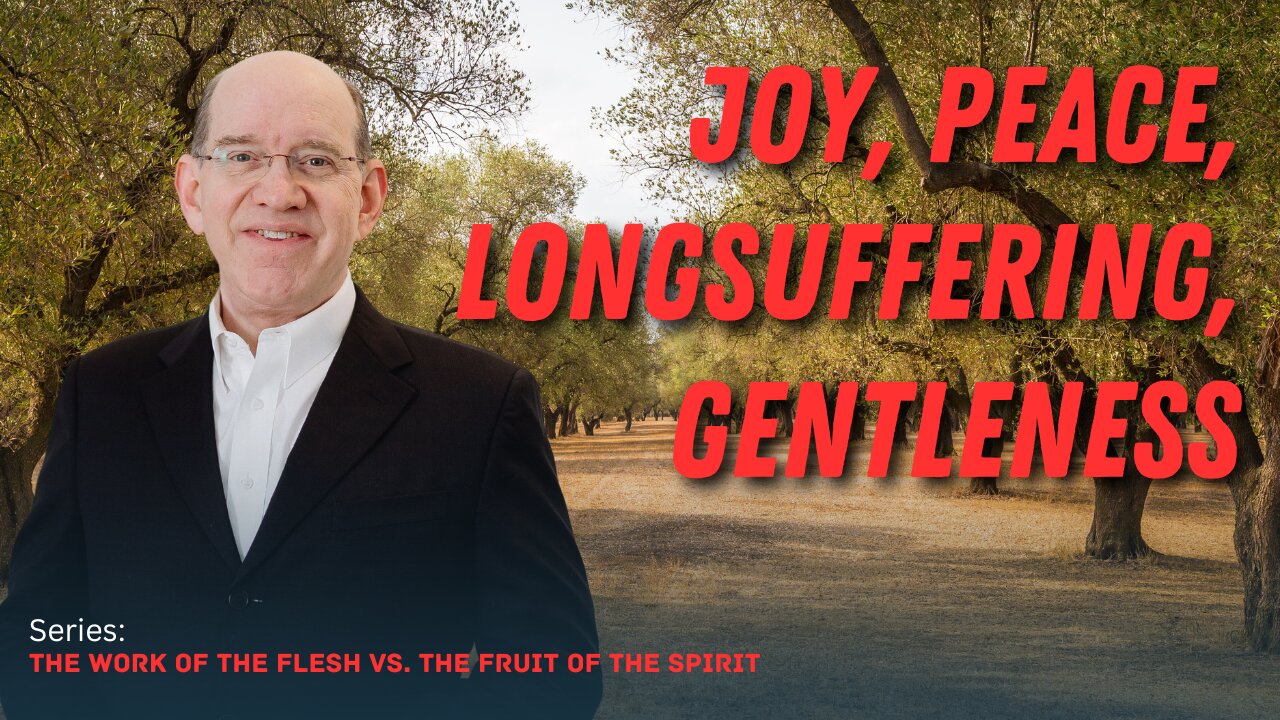 Joy, Peace, Longsuffering…