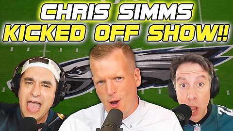 Chris Simms KICKED OFF SHOW for TERRIBLE Eagles & NFL takes