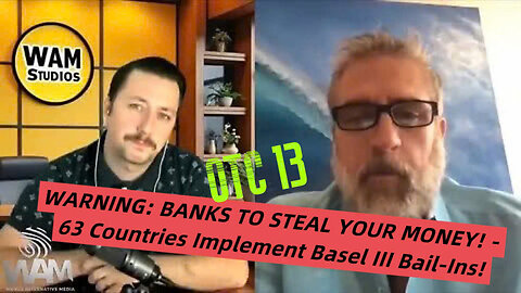 WARNING: BANKS TO STEAL YOUR MONEY! - 63 Countries Implement Basel III Bail-Ins!