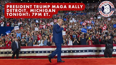 LIVE REPLAY: President Trump MAGA Rally, Detroit Michigan | Patriot News Outlet Live | America First News & Politics | MAGA Media